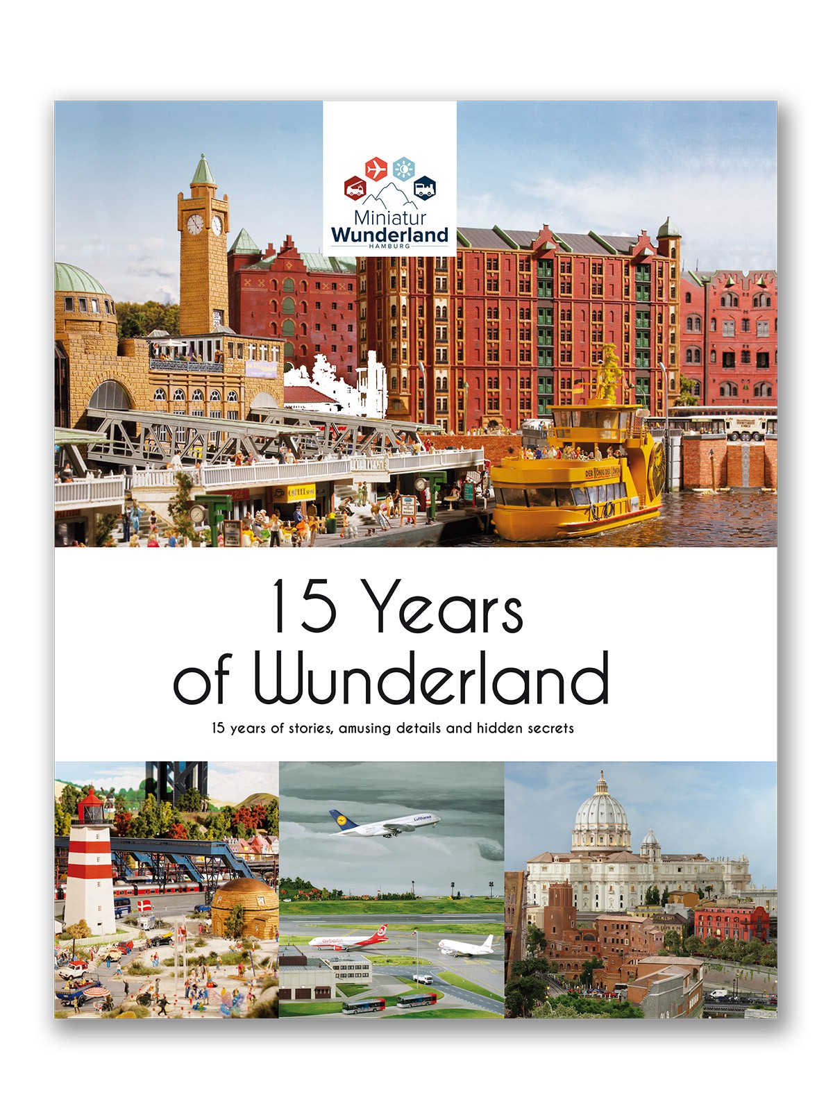 The Miniatur Wunderland Book "15 Years of Wunderland" in english